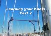 Learning those all important knots for use onboard – Part 2. The Bowline & Sheet Bends.